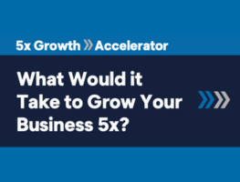 What Would it Take For Your Business to Grow 5x?